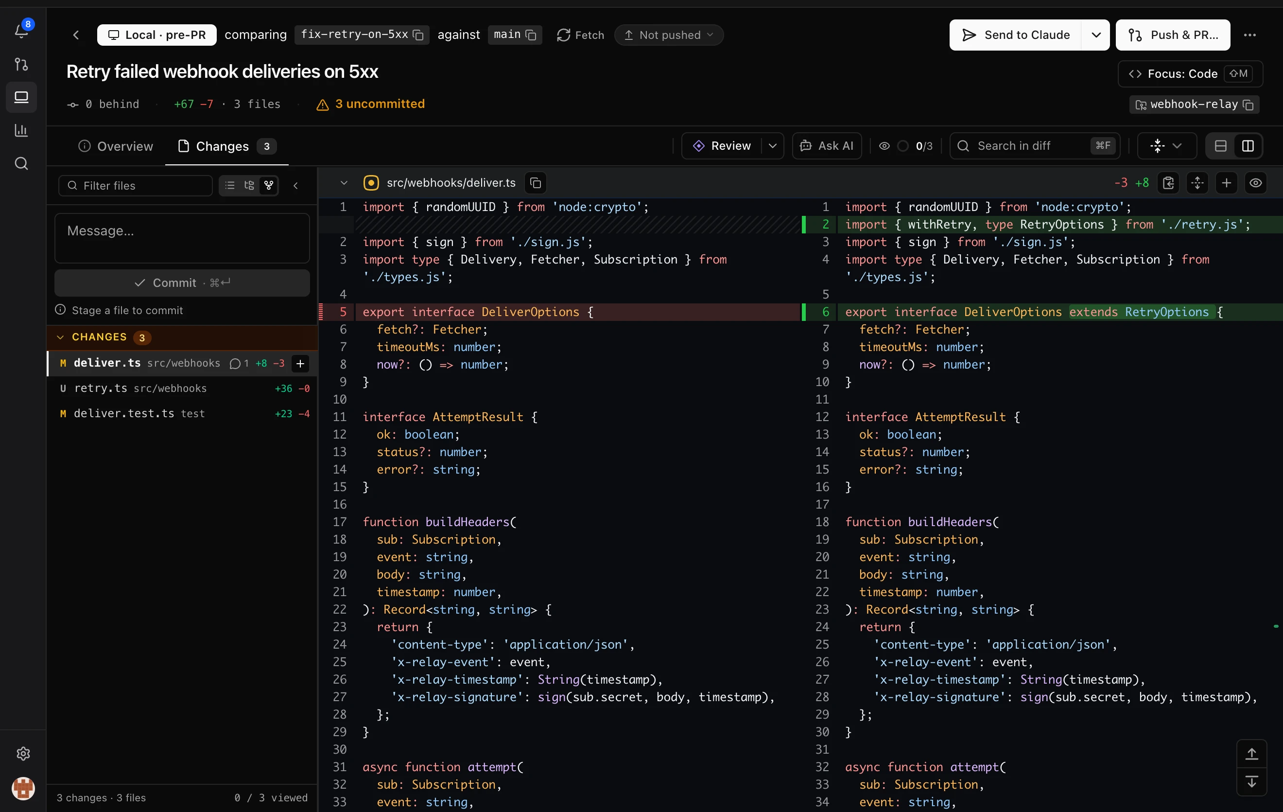 A local pre-PR review of a branch that has not been pushed: three uncommitted files in the rail, the side-by-side diff of deliver.ts in the middle, and Send to Claude and Push and PR buttons in the header.