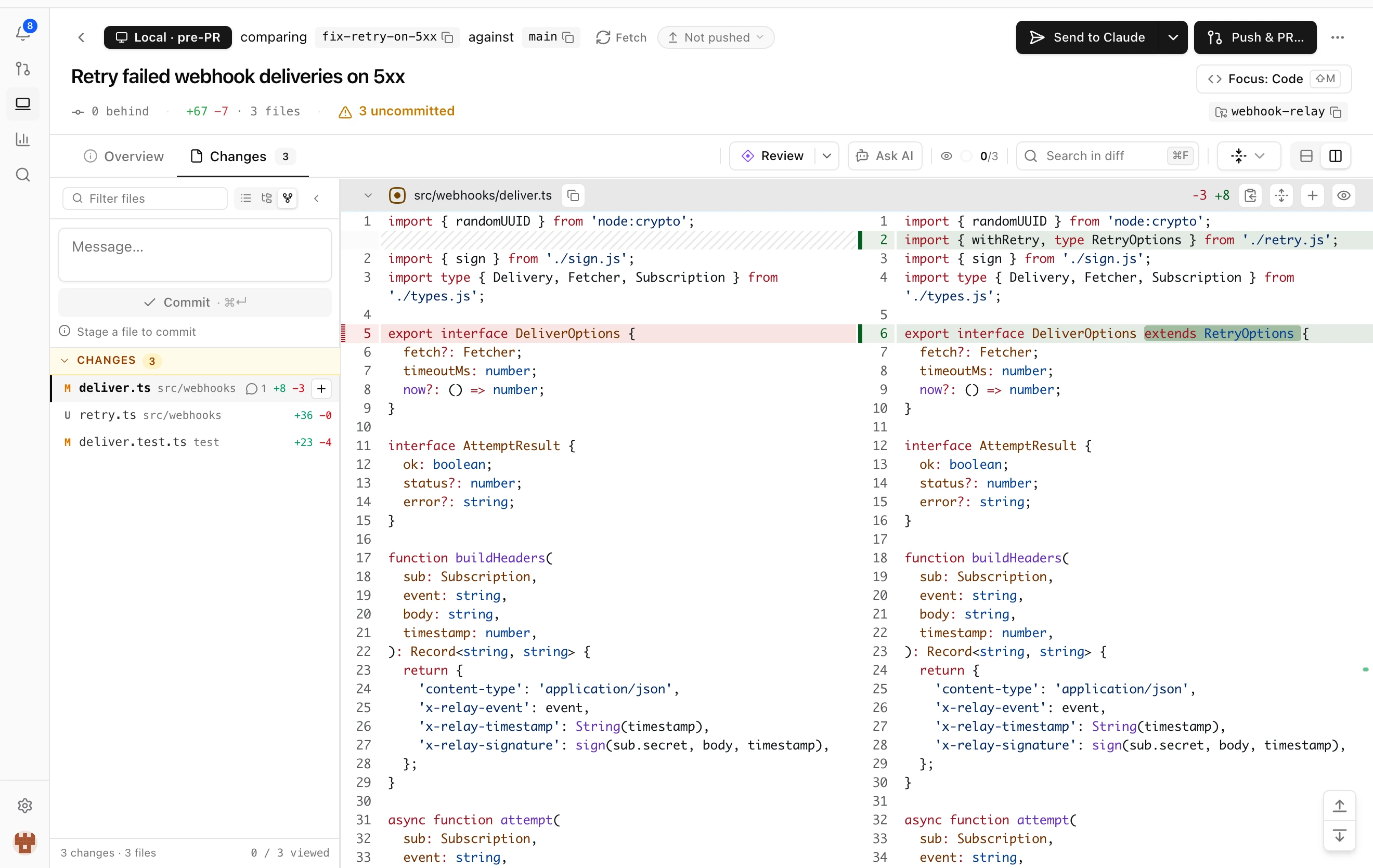 A local pre-PR review of a branch that has not been pushed: three uncommitted files in the rail, the side-by-side diff of deliver.ts in the middle, and Send to Claude and Push and PR buttons in the header.